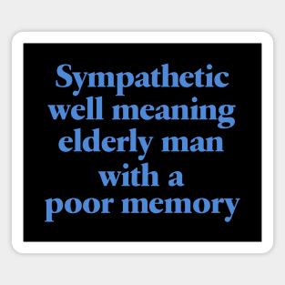 Well Meaning Elderly Man Magnet